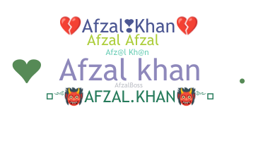 ชื่อเล่น - afzalkhan