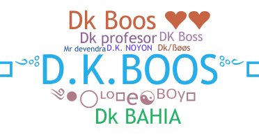 ชื่อเล่น - DKBOOS