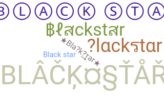 ชื่อเล่น - Blackstar