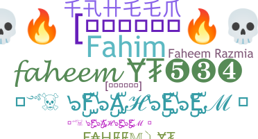 ชื่อเล่น - Faheem