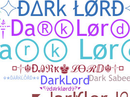 ชื่อเล่น - darklord