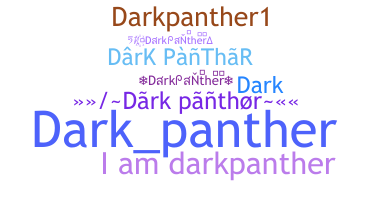 ชื่อเล่น - DarkPanther