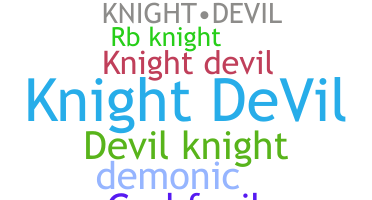 ชื่อเล่น - KnightDevil
