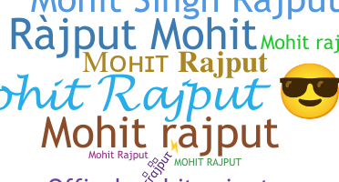 ชื่อเล่น - Mohitrajput