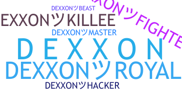 ชื่อเล่น - Dexxon