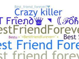 ชื่อเล่น - Bestfriendforever