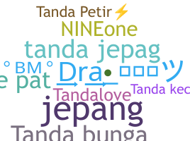 ชื่อเล่น - Tanda