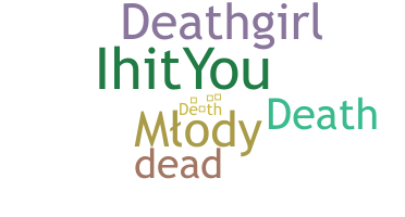 ชื่อเล่น - Death