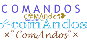 ชื่อเล่น - comAndos