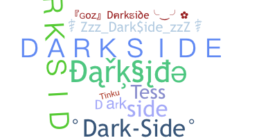 ชื่อเล่น - Darkside