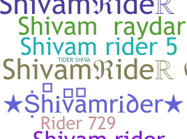 ชื่อเล่น - Shivamrider