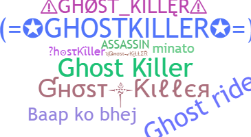 ชื่อเล่น - GhostKiller