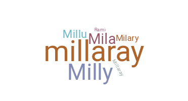ชื่อเล่น - Millaray