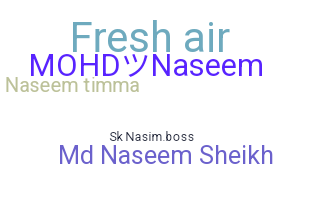 ชื่อเล่น - Naseem