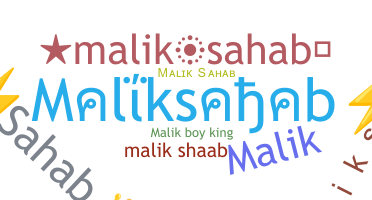 ชื่อเล่น - Maliksahab