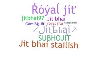 ชื่อเล่น - Jitbhai