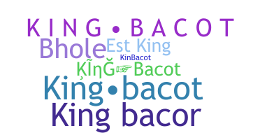 ชื่อเล่น - Kingbacot