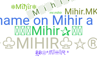 ชื่อเล่น - Mihir