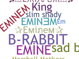 ชื่อเล่น - Eminem