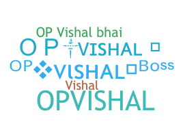 ชื่อเล่น - OpVishal