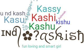 ชื่อเล่น - kashish