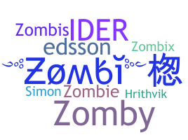 ชื่อเล่น - Zombi