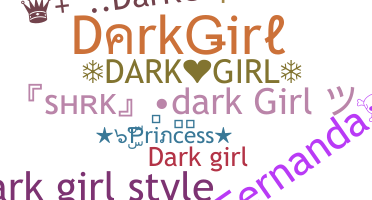 ชื่อเล่น - DarkGirl