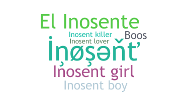 ชื่อเล่น - inosent