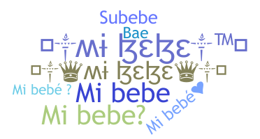 ชื่อเล่น - Mibebe