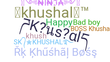 ชื่อเล่น - Khushal