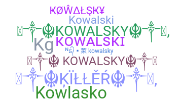 ชื่อเล่น - Kowalsky