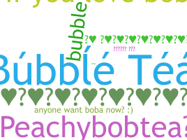 ชื่อเล่น - BubbleTea