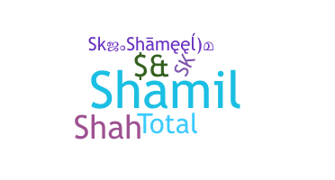 ชื่อเล่น - Shameel