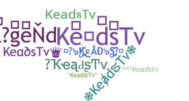 ชื่อเล่น - KeadsTv