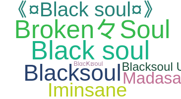 ชื่อเล่น - blacksoul
