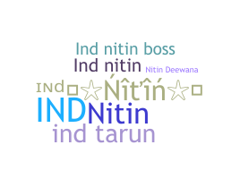 ชื่อเล่น - IndNitin