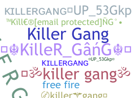 ชื่อเล่น - Killergang