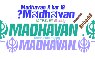 ชื่อเล่น - Madhavan
