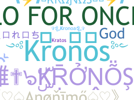 ชื่อเล่น - Kronos