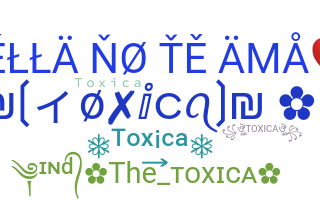 ชื่อเล่น - Toxica