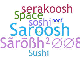 ชื่อเล่น - Sarosh