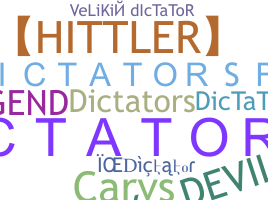 ชื่อเล่น - Dictator