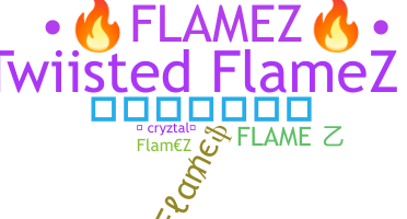 ชื่อเล่น - Flamez