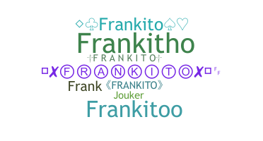 ชื่อเล่น - Frankito