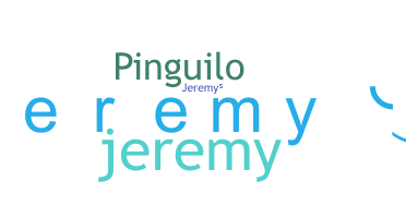 ชื่อเล่น - JeremyS