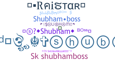 ชื่อเล่น - Shubhamboss