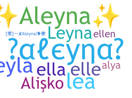 ชื่อเล่น - aleyna