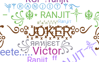 ชื่อเล่น - Ranjit