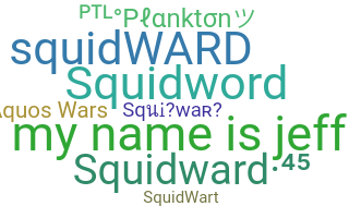 ชื่อเล่น - Squidward