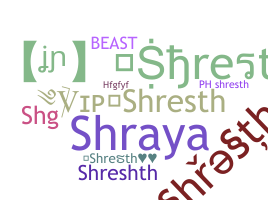 ชื่อเล่น - Shresth